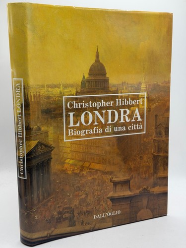 Londra biografia una città - londra, di